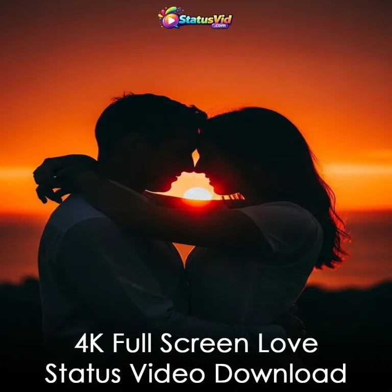 4K Full Screen Love Status Video Download