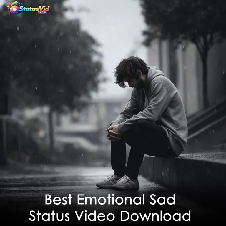 Best Emotional Sad Status Video Download