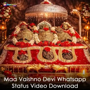 Maa Vaishno Devi Whatsapp Status Video Download