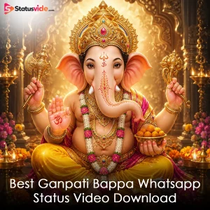 Best Ganpati Bappa Whatsapp Status Video Download