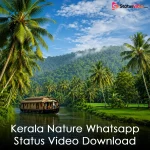 Kerala Nature Whatsapp Status Video Download