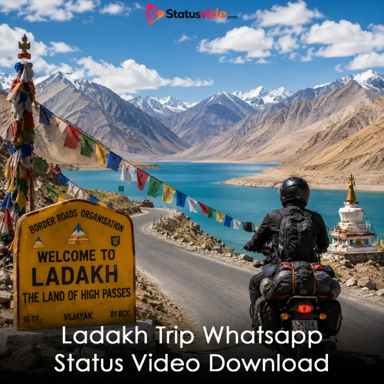Ladakh Trip Whatsapp Status Video Download