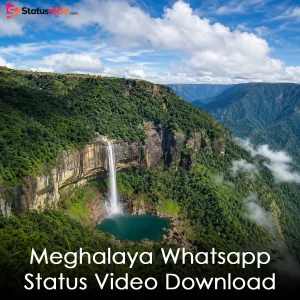Meghalaya Whatsapp Status Video Download