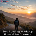 Solo Traveling Whatsapp Status Video Download
