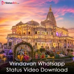 Vrindavan Whatsapp Status Video Download