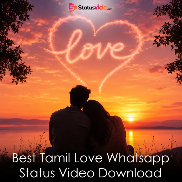Best Tamil Love Whatsapp Status Video Download