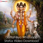 Dattatreya Whatsapp Status Video Download