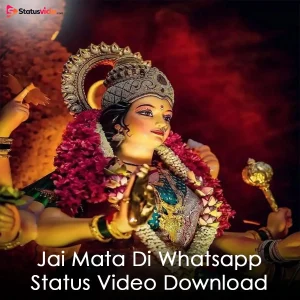 Jai Mata Di Whatsapp Status Video Download