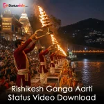Rishikesh Ganga Aarti Status Video Download