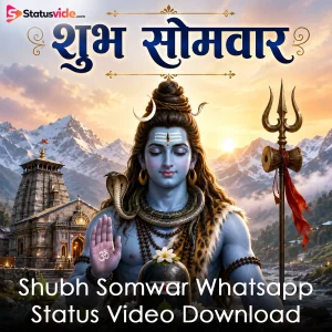 Shubh Somwar Whatsapp Status Video Download