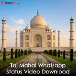 Taj Mahal Whatsapp Status Video Download
