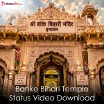 Banke Bihari Temple Status Video Download