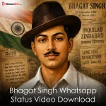 Bhagat Singh Whatsapp Status Video Download