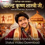 Dhirendra Krishna Shastri Status Video Download