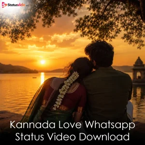 Kannada Love Whatsapp Status Video Download