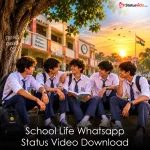 School Life Whatsapp Status Video Download
