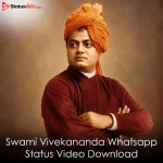 Swami Vivekananda Whatsapp Status Video Download