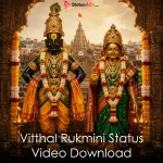 Vitthal Rukmini Status Video Download
