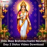 2026 Maa Brahmacharini Navratri Day 2 Status Video Download