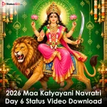 2026 Maa Katyayani Navratri Day 6 Status Video Download